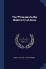 Image for THE WITNESSES TO THE HISTORICITY OF JESU