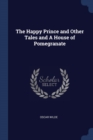 Image for THE HAPPY PRINCE AND OTHER TALES AND A H
