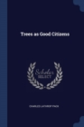 Image for TREES AS GOOD CITIZENS