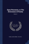 Image for EPEA PTEROENTA, OR THE DIVERSIONS OF PUR