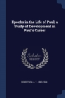 Image for EPOCHS IN THE LIFE OF PAUL; A STUDY OF D
