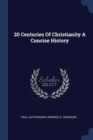 Image for 20 CENTURIES OF CHRISTIANITY A CONCISE H