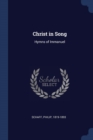 Image for CHRIST IN SONG: HYMNS OF IMMANUEL