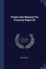 Image for FRAME SAW MANUAL FAO FORESTRY PAPER 39