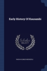 Image for EARLY HISTORY OF KAUSAMBI