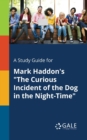 Image for A Study Guide for Mark Haddon&#39;s &quot;The Curious Incident of the Dog in the Night-Time&quot;
