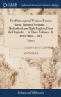 Image for The Philosophical Works of Francis Bacon, Baron of Verulam, ... Methodized, and Made English, From the Originals, ... In Three Volumes. By Peter Shaw, ... of 3; Volume 3