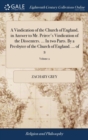 Image for A Vindication of the Church of England, in Answer to Mr. Peirce&#39;s Vindication of the Dissenters. ... In two Parts. By a Presbyter of the Church of England. ... of 2; Volume 2