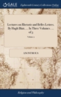 Image for Lectures on Rhetoric and Belles Lettres. By Hugh Blair, ... In Three Volumes. ... of 3; Volume 2