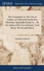 Image for The Conspirators or, The Case of Catiline, as Collected From the Best Historians, Impartially Examin&#39;d; ... By the Author of The Case of Francis, Lord Bacon. The Second Edition