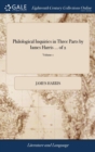 Image for PHILOLOGICAL INQUIRIES IN THREE PARTS BY