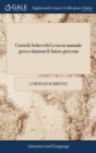 Image for Cornelii Schrevelii Lexicon manuale græco-latinum &amp; latino-græcum
