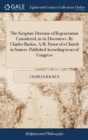 Image for The Scripture Doctrine of Regeneration Considered, in six Discourses. By Charles Backus, A.M. Pastor of a Church in Somers. Published According to act of Congress