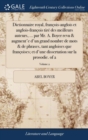 Image for Dictionnaire royal, francois-anglois et anglois-francois tire des meilleurs auteurs, ... par Mr. A. Boyer revu &amp; augment&#39;e d&#39;un grand nombre de mots &amp; de phrases, tant angloises que francoises; et d&#39;u