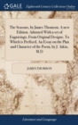 Image for The Seasons, by James Thomson. A new Edition. Adorned With a set of Engravings, From Original Designs. To Which is Prefixed, An Essay on the Plan and Character of the Poem, by J. Aikin, M.D