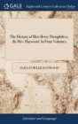 Image for The History of Miss Betsy Thoughtless. By Mrs. Haywood. In Four Volumes