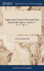 Image for Saggio sopra l&#39;uomo di Alessandro Pope tradotto dall&#39; inglese e diretto a** T**** B***.