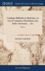 Image for Catalogus Bibliothecæ Harleianæ, in Locos Communes Distributus cum Indice Auctorum. ... of 2; Volume 2