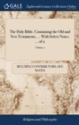 Image for The Holy Bible, Containing the Old and New Testaments, ... with Select Notes. ... of 2; Volume 2