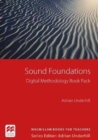 Image for Sound foundations, digital methodology book pack, Adrian Underhill