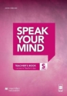 Image for Speak Your Mind Starter Level Teacher&#39;s Edition + access to Teacher&#39;s App