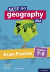 GCSE 9-1 Geography AQA: Exam Practice: Grades 7-9 : With all you need to know for your 2022 assessments - Rowles, Nicholas