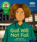 Image for Hero Academy Non-fiction: Oxford Level 3, Yellow Book Band: Gail Will Not Fail