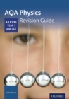 Image for AQA Physics: A Level Year 1 and AS Revision Guide