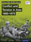 Image for Oxford AQA GCSE History: Conflict and Tension in Asia 1950-1975