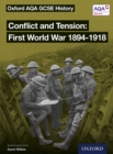 Image for Oxford AQA GCSE History: Conflict and Tension First World War 1894-1918