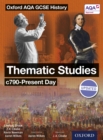 Image for Oxford AQA History for GCSE: Thematic Studies C790-Present Day