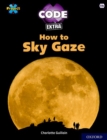 Image for Project X CODE Extra: White Book Band, Oxford Level 10: Sky Bubble: How to Sky Gaze