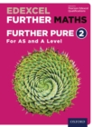 Image for Edexcel Further Maths: Further Pure 2 For AS and A Level