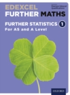 Image for Edexcel Further Maths: Further Statistics 1 For AS and A Level