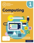 Image for Oxford International Primary Computing: Student Book 1: Oxford International Primary Computing: Student Book 1: Second Edition