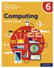 Image for Oxford International Primary Computing: Student Book 6: Oxford International Primary Computing: Student Book 6: Second Edition