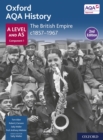 Image for Oxford AQA History for A Level: The British Empire c1857-1967 Student Book Second Edition