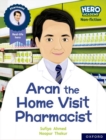 Image for Hero Academy Non-fiction: Oxford Reading Level 7, Book Band Turquoise: Aran the Home Visit Pharmacist