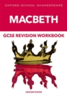 Image for Oxford School Shakespeare GCSE Macbeth Revision Workbook