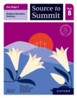 Image for Key Stage 3 Religious Education Directory: Source to Summit Year 8 Student Book
