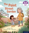 Image for Essential Letters and Sounds: Essential Phonic Readers: Oxford Reading Level 4: The Point Street Garden