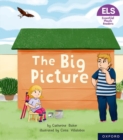 Image for Essential Letters and Sounds: Essential Phonic Readers: Oxford Reading Level 3: The Big Picture