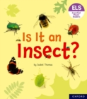Image for Essential Letters and Sounds: Essential Phonic Readers: Oxford Reading Level 5: Is It an Insect?
