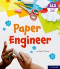Image for Essential Letters and Sounds: Essential Phonic Readers: Oxford Reading Level 6: Paper Engineer