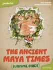 Image for Readerful Books for Sharing: Year 5/Primary 6: The Ancient Maya Times - Survival Guide