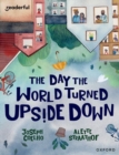 Image for Readerful Books for Sharing: Year 5/Primary 6: The Day the World Turned Upside Down