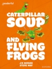 Image for Caterpillar soup and flying frogs
