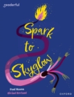 Image for Readerful Independent Library: Oxford Reading Level 17: Spark to Skyglow