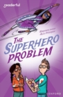 Image for Readerful Independent Library: Oxford Reading Level 18: The Superhero Problem