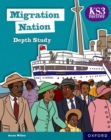 KS3 history migration nation  : depth study: Student book - Wilkes, Aaron